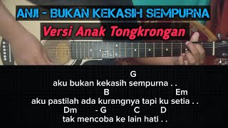 Chord Gitar Anji - BUKAN KEKASIH SEMPURNA | Versi Anak Tongkrongan Chord G #duniamanji #chordterbaru