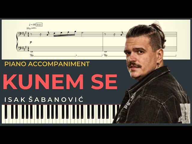 KUNEM SE – Isak Šabanović | Piano Karaoke Cover & Tekst + NOTE za klavir
