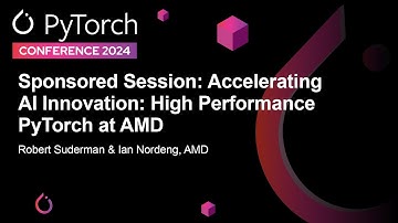 Sponsored Session: Accelerating AI Innovation: High Performance PyT... Robert Suderman & Ian Nordeng
