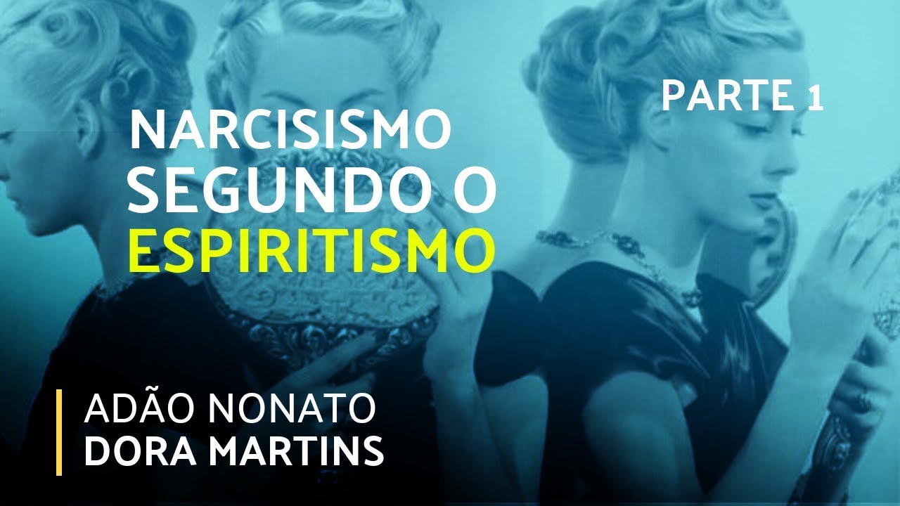 NARCISISMO SEGUNDO O ESPIRITISMO | Alma Querida | Parte 1 (15/05/2019)