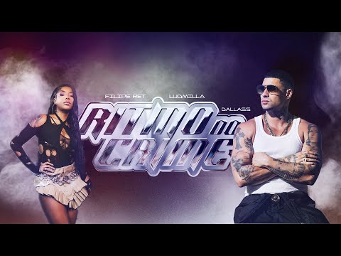 Filipe Ret feat. Ludmilla - RITMO DO CRIME (Prod. Dallass e Rocco) CLIPE OFICIAL