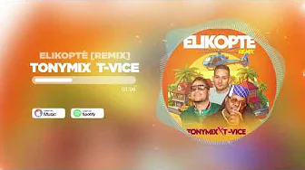 TONYMIX x T-VICE - ELIKOPTE [REMIX] [Official Audio]