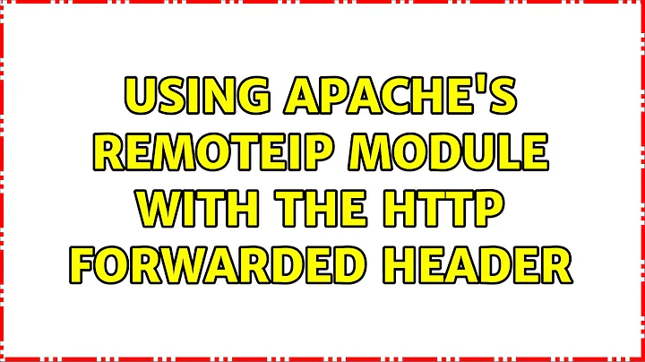 Using Apache's remoteip module with the HTTP Forwarded header