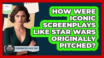 How Were Iconic Screenplays Like Star Wars Originally Pitched? - Screenwriter