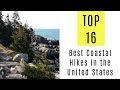 16 Best Coastal Hikes in the United States