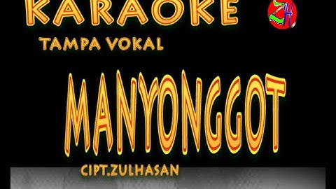 KARAOKE MANYONGGOT [ OFFICIAL KARAOKE ]