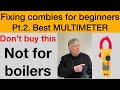 Fixing combies 2 Which MULTIMETER to buy and AVOID!!!