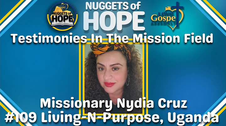 Testimonies In The Mission Field: Nydia Cruz (Nugg...