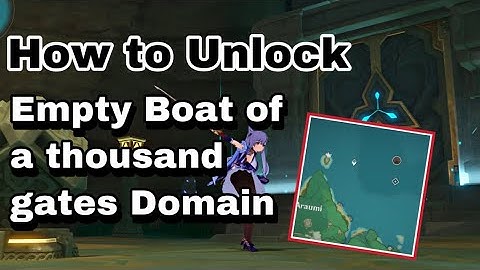 How to Unlock Empty Boat of a Thousand Gates Domain and Underwater Waypoint | Genshin Impact