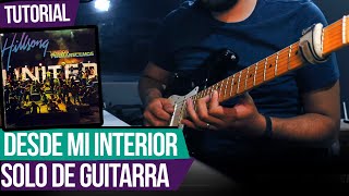 Video-Miniaturansicht von „TUTORIAL SOLO | Desde mi Interior- Hillsong United & TE ENSEÑO A IMPROVISAR ► Sebastian Mora“