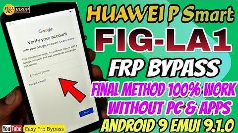HUAWEI P Smart FIG-LA1 FRP Bypass Without Pc & Apps Final New Method Work 100% Android 9 EMUI 9.1.0