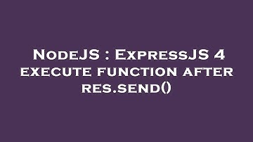 NodeJS : ExpressJS 4 execute function after res.send()