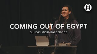 Coming Out of Egypt | Jessica Koulianos | Sunday Morning Service | May 12th, 2024