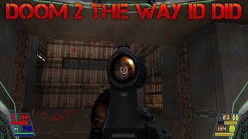 [No commentary] Doom 2: The Way Id Did + mods