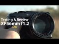 Testing & Review of the Fuji XF56mm f1.2 - in 4K