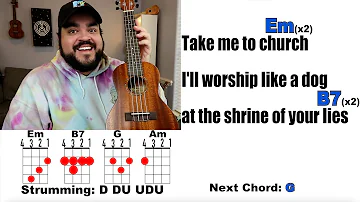 TAKE ME TO CHURCH - Hozier (Ukulele Play Along with Chords and Lyrics)