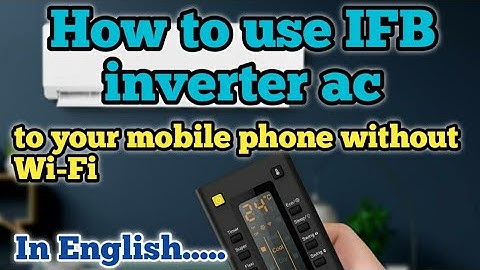 How to connect ifb inverter ac to mobile without WiFi| How to use IFB inverter ac to mobile