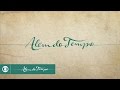 Música de abertura da novela Além do Tempo; vídeo