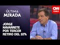 Jorge Navarrete: “Este gobierno se acabó el 18 de octubre de 2019”