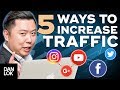 The Only 5 Ways To Drive Traffic To Your Business