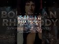 QUEEN - Bohemian Rhapsody (Symphonic Rock Cover)