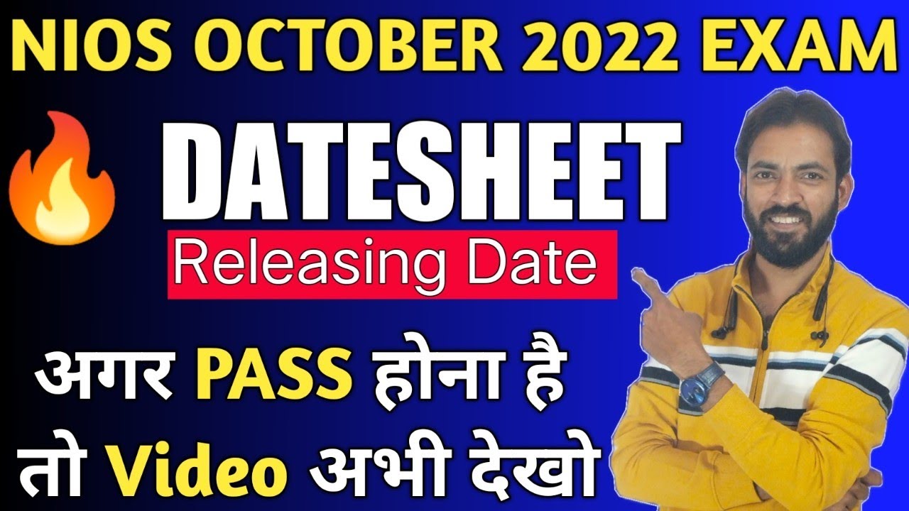 Nios October 2022 Exam Datesheet Releasing Date || Nios 10th & 12th Students Must Pass || अभी देखें