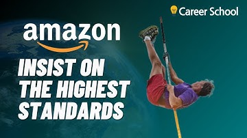 Insist on the Highest Standards: Amazon Leadership Principles Explained