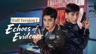 ENG SUB | Echoes of Evidence | FULL VER. I | 🩸Five cases. One buried secret. #Geng Yeting #Li Mufeng