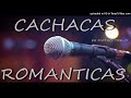 CACHACAS ROMANTICAS 🍷 - DJ MATIAS TREJO