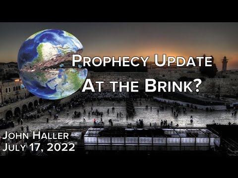 2022 07 17 John Haller's Prophecy Update 