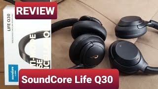 Review: SoundCore Life Q30   VS. Sony WH1000mx3  - Active Noise Canceling