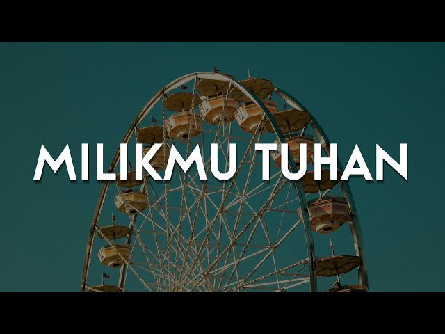 Bestindo Music - MilikMu Tuhan (Lirik) class=
