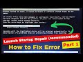 Launch Startup Repair Kaise Sahi Kare Part 1 | Start Windows Normally