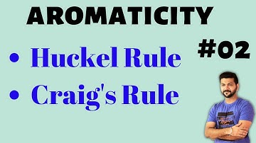 AROMATICITY  || Aromatic Compounds || Huckel Rule || Craig