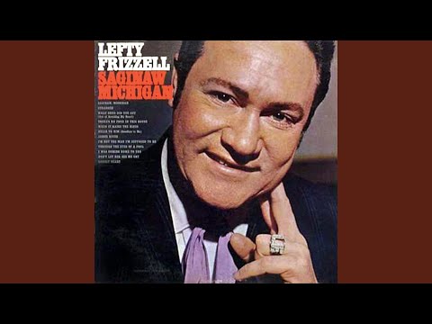 Lefty Frizzell - Saginaw, Michigan