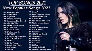 TOP SONGS 2021/New Popular 2021//Rain On Me . Memories . Physical.Dance Monkey