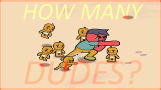 Exactly HOW Many Dudes...? (DEMO) @Plasstyre