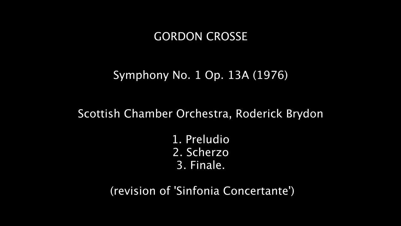 Gordon Crosse: Symphony No. 1 Op. 13A (1976)