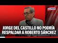 🔴🔵Jorge del Castillo no votaría por Roberto Sánchez: “Es de ideas comunistas que no puedo compartir”