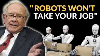 Warren Buffett Humans Will Still Have Jobs In 2050