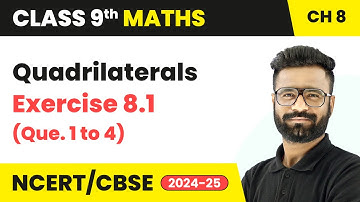 Quadrilaterals - Exercise 8.1 (Que. 1 to 4) | Class 9 Maths Chapter 8 | CBSE 2025-26
