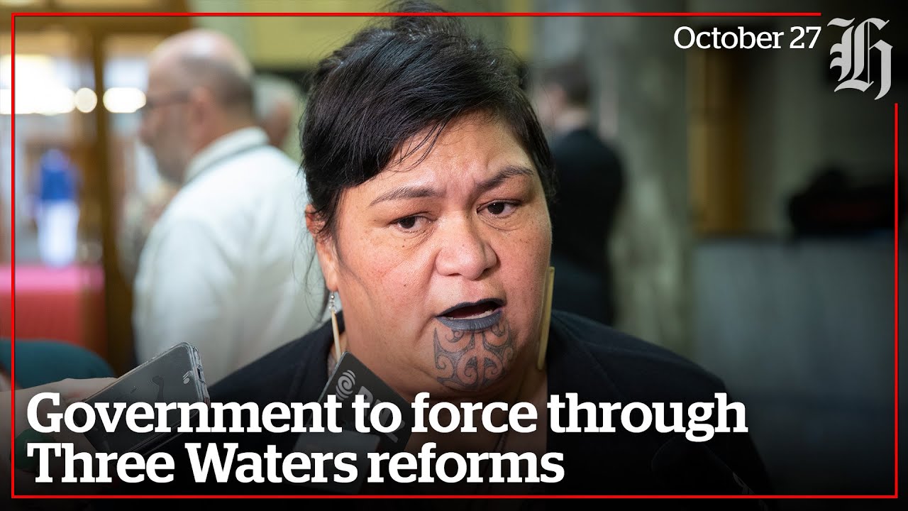Government to force through Three Waters reforms - YouTube