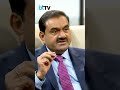 Gautam adani on how it feels to be worlds third richest  adanionindiatoday