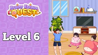 Brainy Escape Quest Level 6 Solution Walkthrough