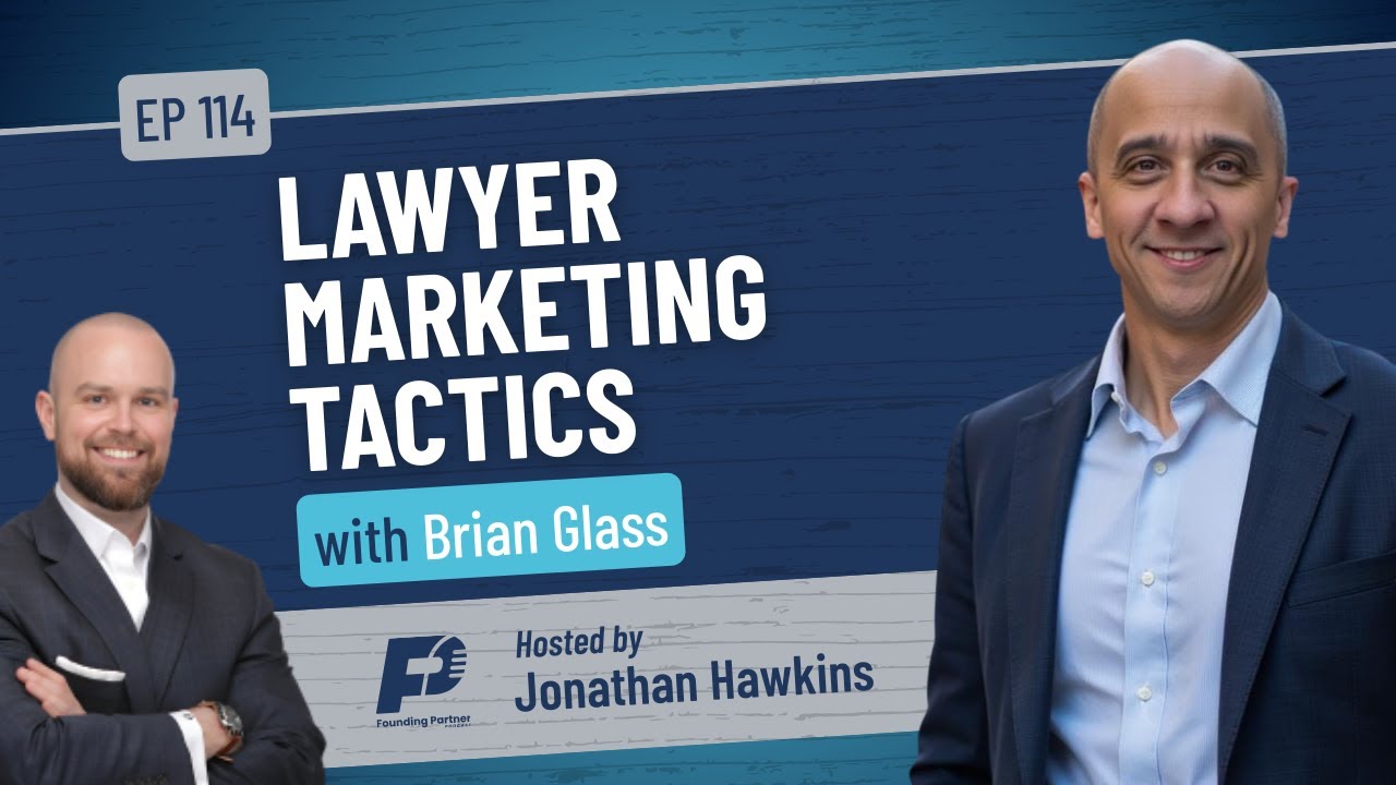 Lawyer Marketing Tactics with Brian Glass