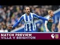 MATCH PREVIEW | Villa v Brighton