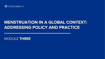 Menstruation in a Global Context - Module 3 Preview