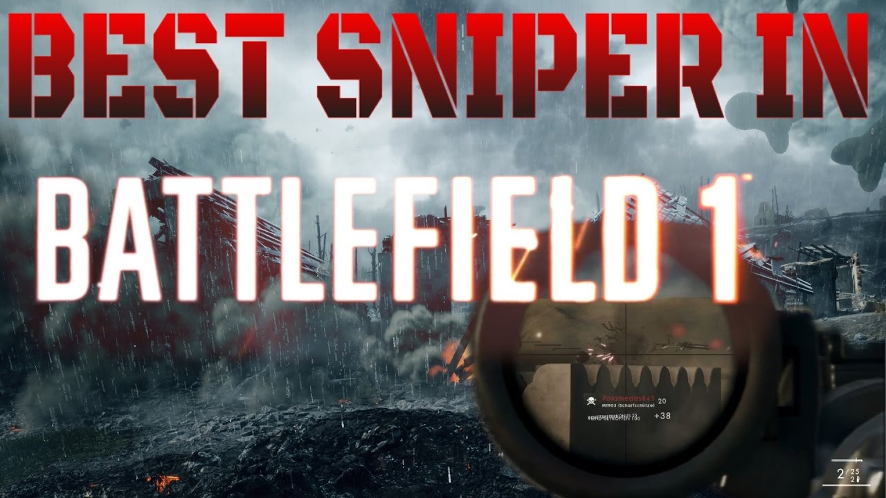 THE BEST SNIPER BATTLEFIELD 1 Erkl rung Gameplay Auf Deutsch YouTube