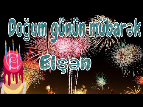 Doğum günün mübarək Elşən 🎂