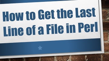 How to Get the Last Line of a File in Perl